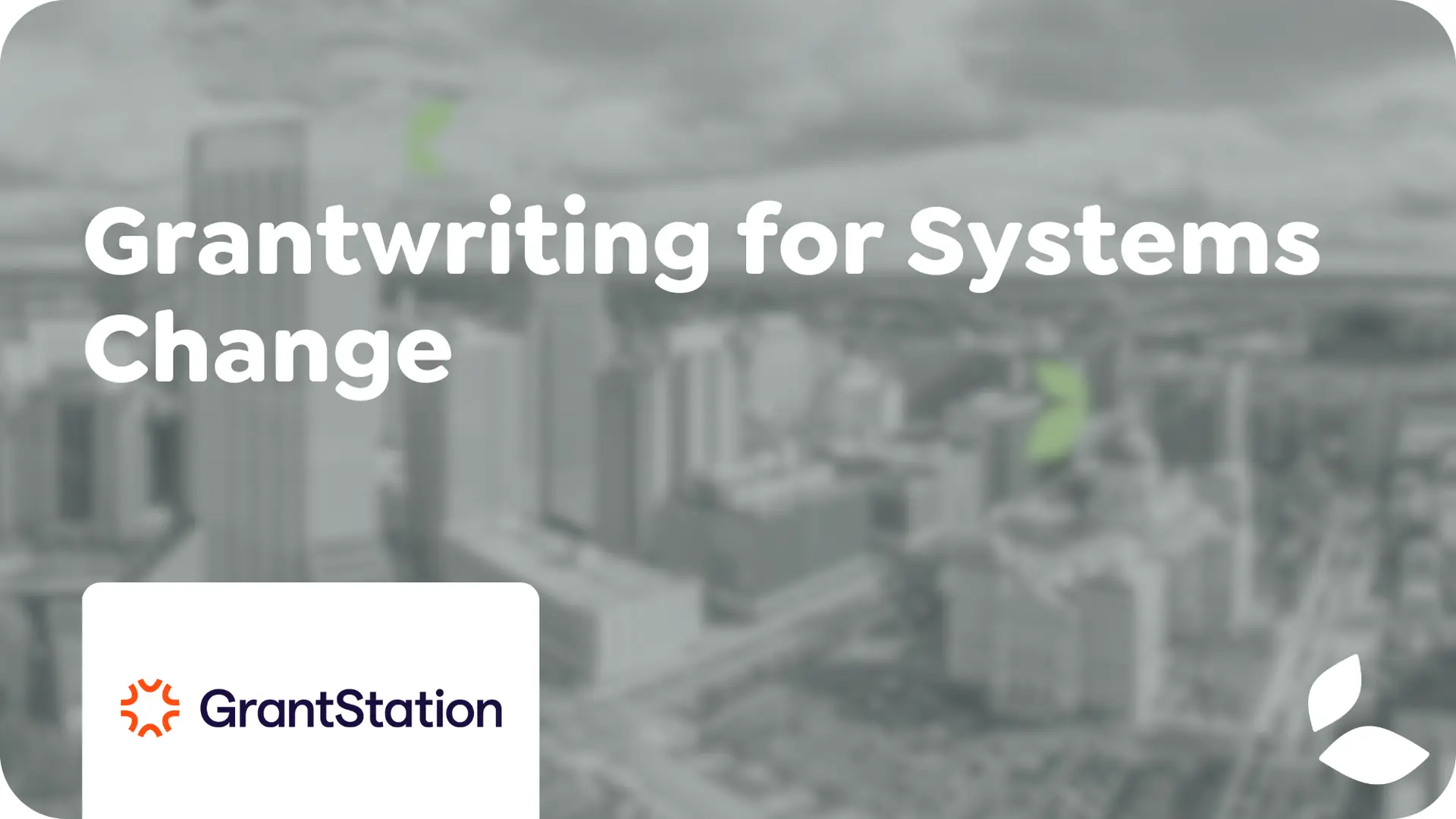 Grantwriting for Systems Change