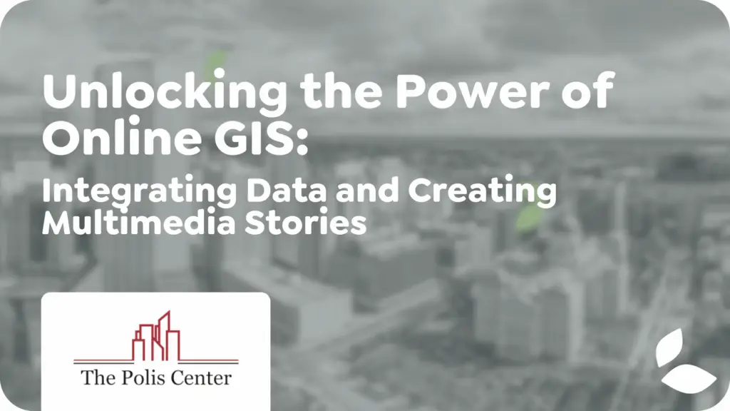 Unlocking the Power of Online GIS