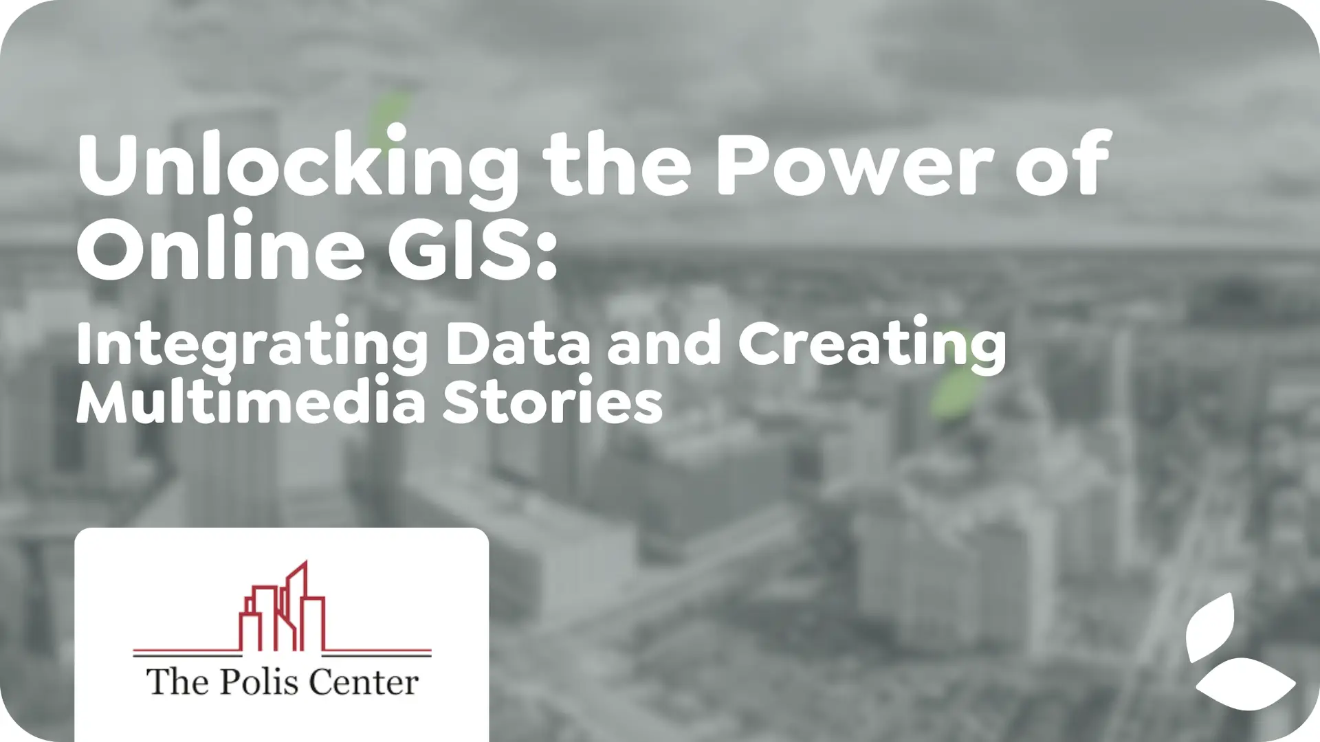 Unlocking the Power of Online GIS