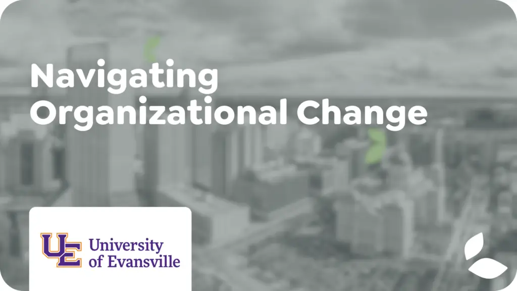 Navigating Organizational Change